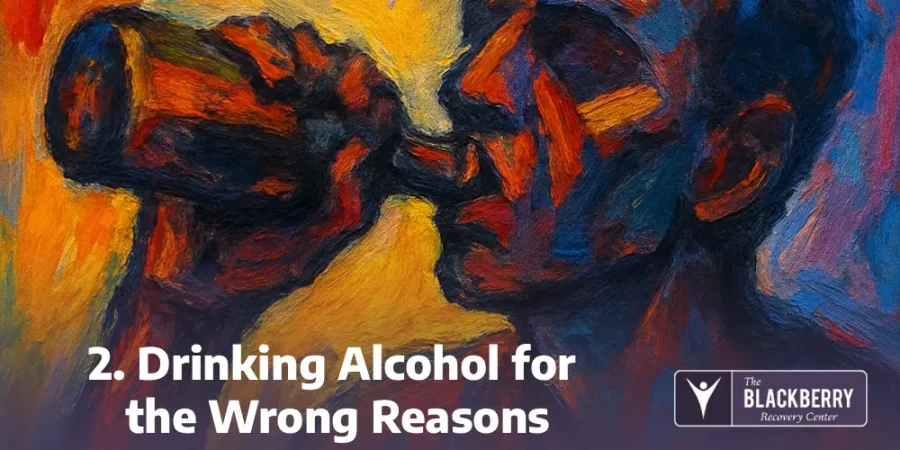 2. Drinking Alcohol for the Wrong Reasons