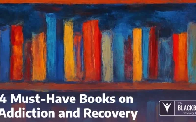 4 Must-Have Books on Addiction and Recovery