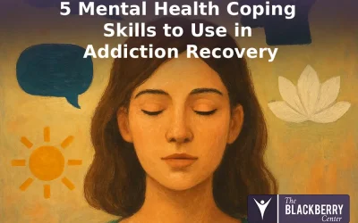 5 Mental Health Coping Skills to Use in Addiction Recovery