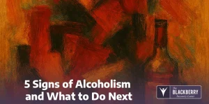 5 Signs of Alcoholism and What to Do Next
