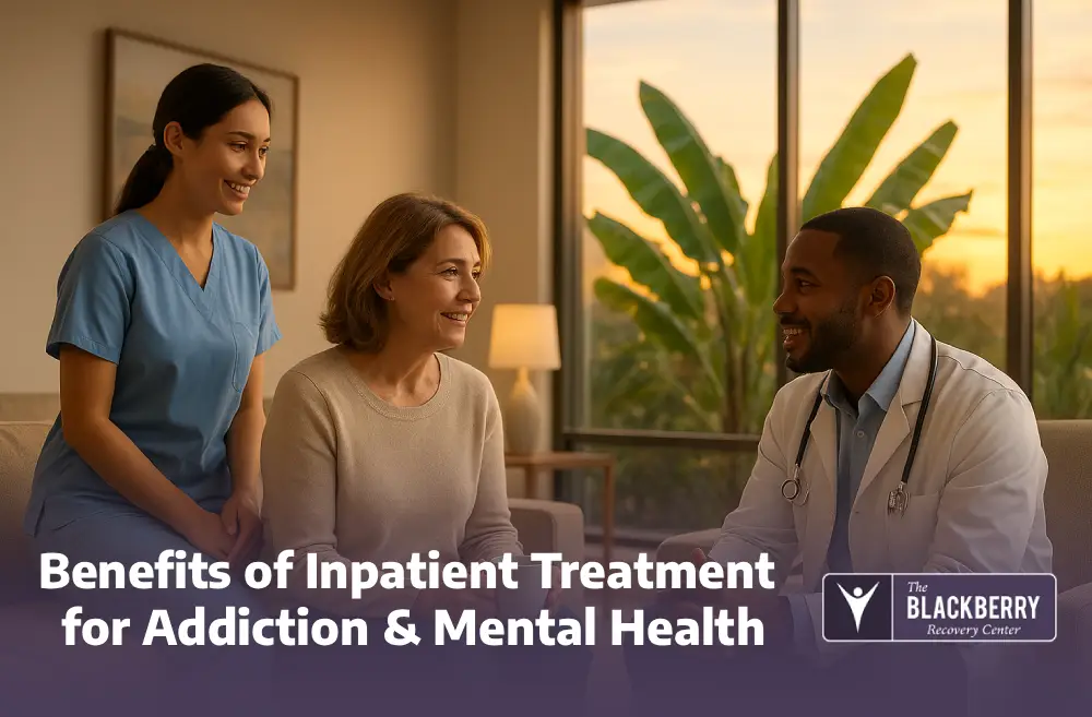 Benefits of Inpatient Treatment for Addiction & Mental Health