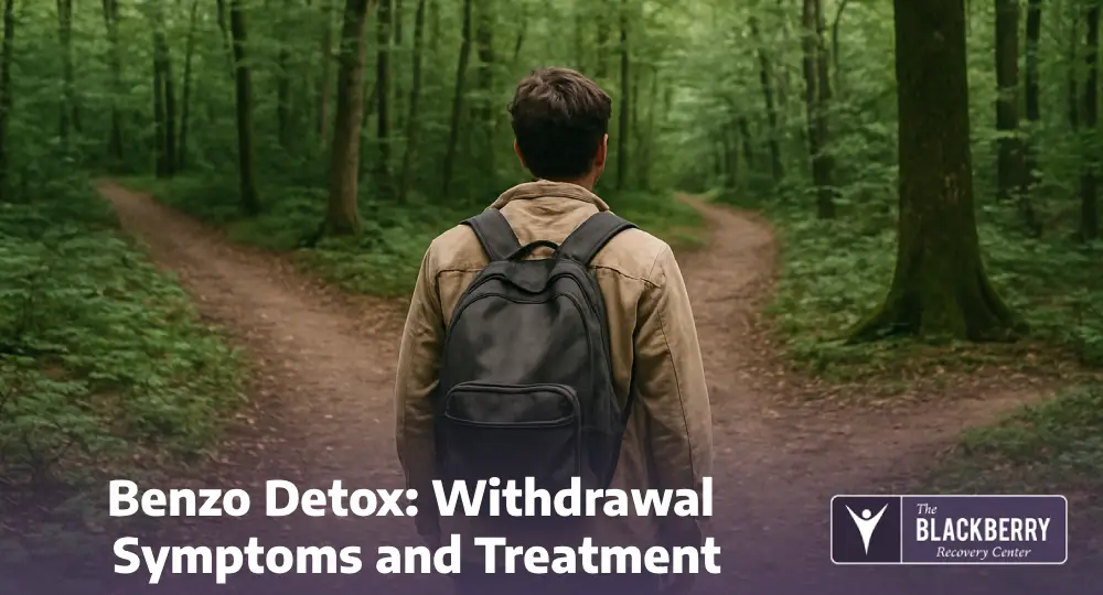 Benzo Detox: Withdrawal Symptoms and Treatment