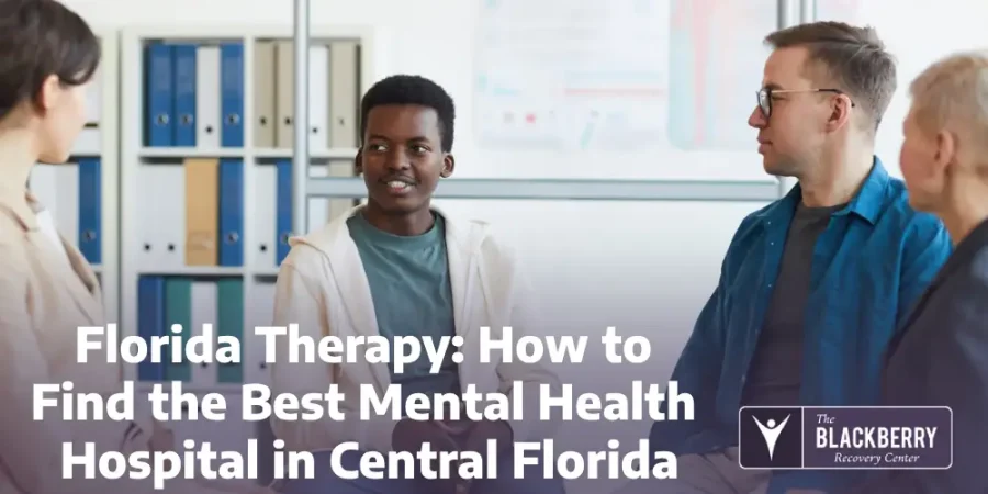 Florida Therapy: How to Find the Best Mental Health Hospital in Central Florida
