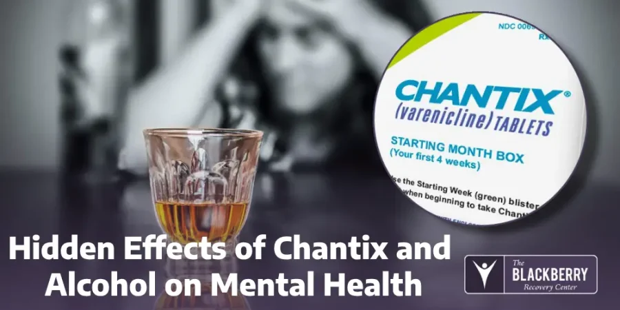 Hidden Effects of Chantix and Alcohol on Mental Health