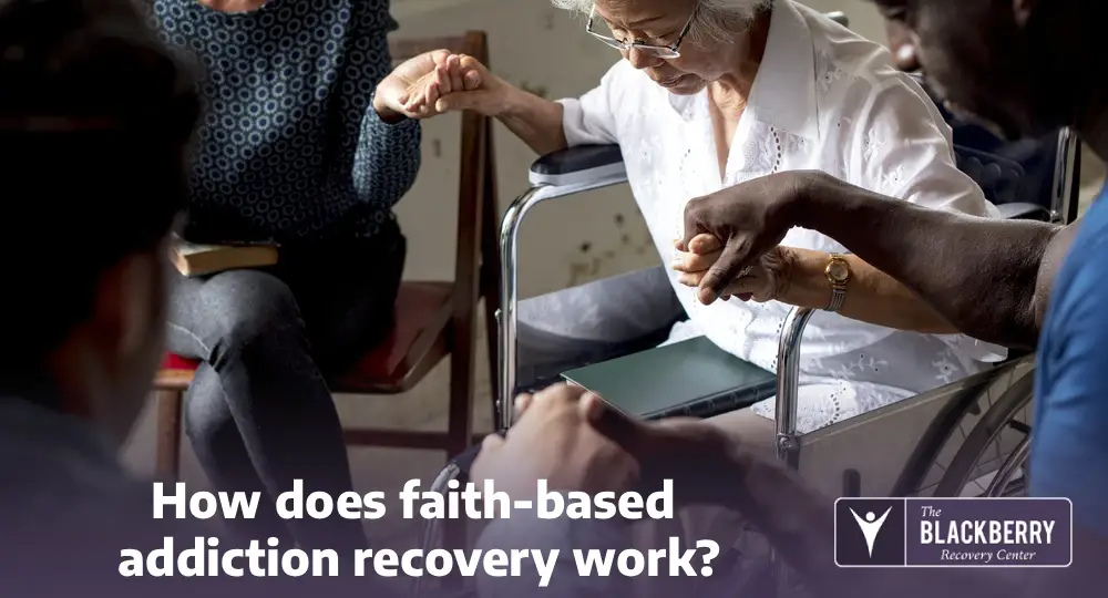 How does faith-based addiction recovery work?