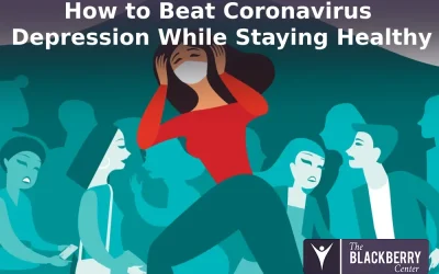 How to Beat Coronavirus Depression While Staying Healthy