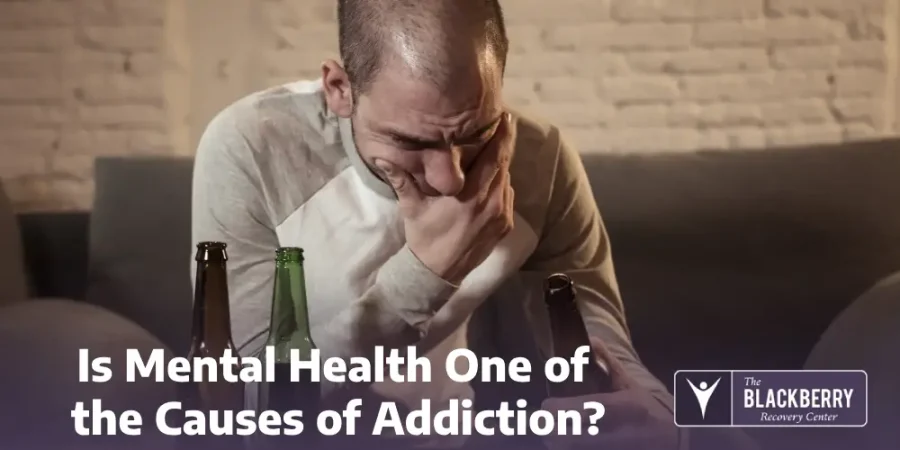 Is Mental Health One of the Causes of Addiction?