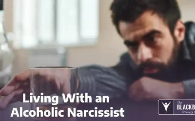 Living With an Alcoholic Narcissist