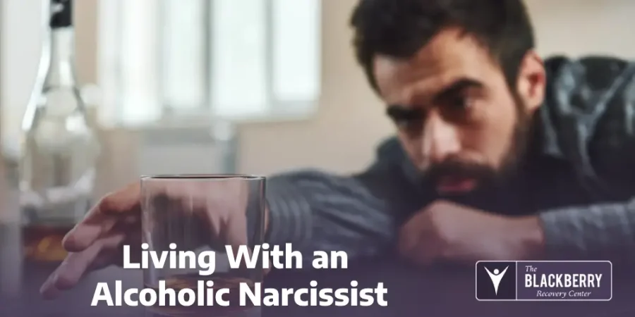 Living With an Alcoholic Narcissist