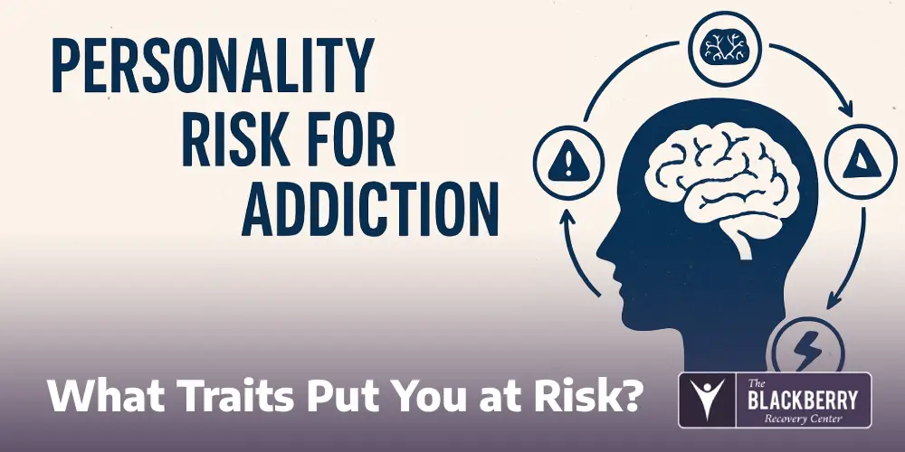 Personality Risk for Addiction: What Traits Put You at Risk?