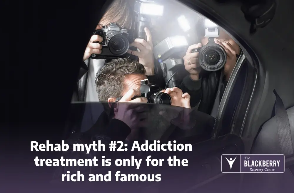 Rehab myth #2: Addiction treatment is only for the rich and famous