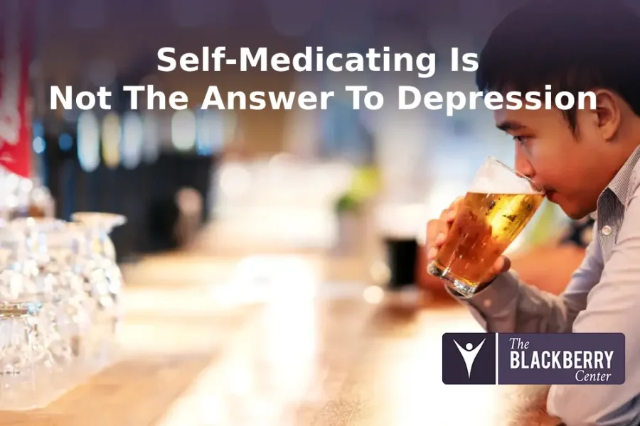 Self-Medicating Is Not The Answer To Depression