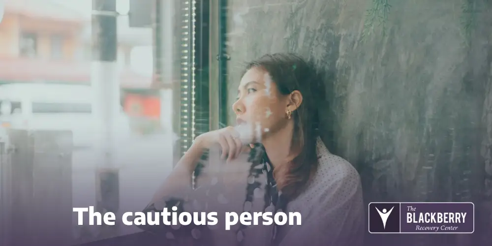 The cautious person