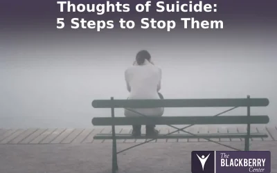 Thoughts of Suicide: 5 Steps to Stop Them