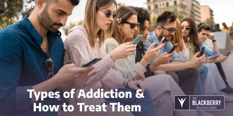 Types of Addiction & How to Treat Them