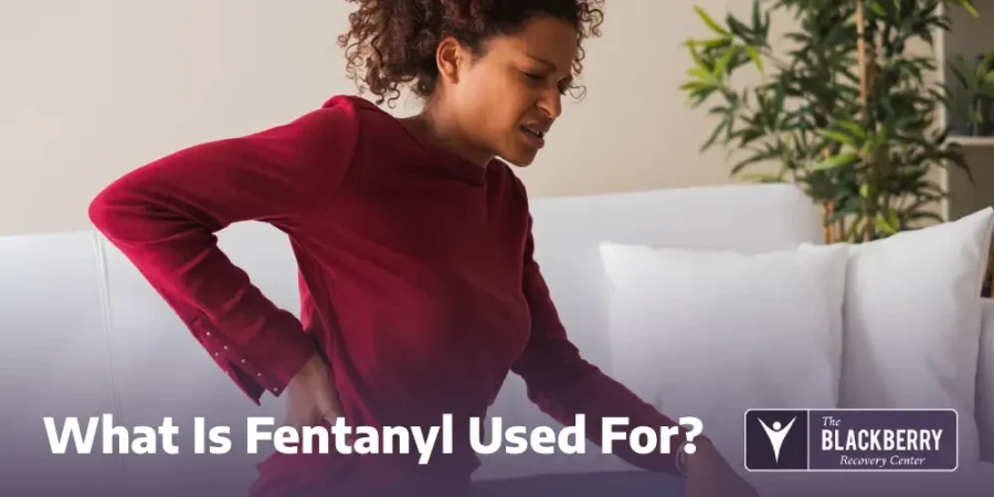 What Is Fentanyl Used For?