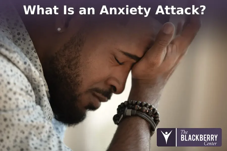 What Is an Anxiety Attack?