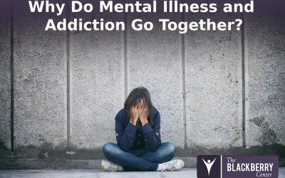 Why Do Mental Illness and Addiction Go Together?